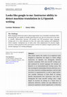 Research paper thumbnail of Looks like google to me: Instructor ability to detect machine translation in L2 Spanish writing