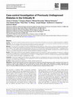 Research paper thumbnail of Case-control Investigation of Previously Undiagnosed Diabetes in the Critically Ill