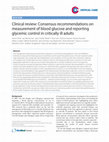 Research paper thumbnail of Clinical review: Consensus recommendations on measurement of blood glucose and reporting glycemic control in critically ill adults