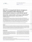 Research paper thumbnail of How can we manage Bezold abscess emergency in COVID-19 pandemic? Blind ceftriaxone and metronidazole treatment to avoid infection spread†