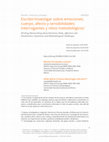 Research paper thumbnail of Reflexiones metodológicas y puentes en diálogo colectivo: escribir/investigar sobre emociones, cuerpo, afecto y sensibilidades