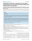 Research paper thumbnail of Polyantigenic Interferon-γ Responses Are Associated with Protection from TB among HIV-Infected Adults with Childhood BCG Immunization