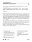 Research paper thumbnail of Technical report: surgical preparation of human brain tissue for clinical and basic research