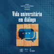 Research paper thumbnail of Vida universitária em diálogo