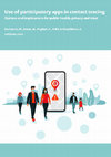 Research paper thumbnail of Use of Participatory Apps in Contact Tracing – Options and Implications for Public Health, Privacy and Trust