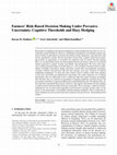 Research paper thumbnail of Farmers' Risk-Based Decision Making Under Pervasive Uncertainty: Cognitive Thresholds and Hazy Hedging