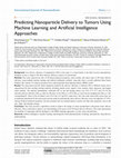 Research paper thumbnail of Predicting Nanoparticle Delivery to Tumors Using Machine Learning and Artificial Intelligence Approaches