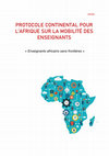 Research paper thumbnail of PROTOCOLE CONTINENTAL POUR L’AFRIQUE SUR LA MOBILITÉ DES ENSEIGNANTS (DRAFT, FRENCH)