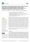 Research paper thumbnail of Encapsulation of Human-Bone-Marrow-Derived Mesenchymal Stem Cells in Small Alginate Beads Using One-Step Emulsification by Internal Gelation: In Vitro, and In Vivo Evaluation in Degenerate Intervertebral Disc Model