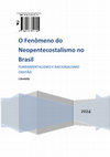 Research paper thumbnail of O Fenômeno do Neopentecostalismo no Brasil - Fundamentalismo e Nacionalismo Cristão