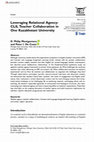 Research paper thumbnail of Leveraging Relational Agency: CLIL Teacher Collaboration in One Kazakhstani University