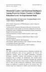 Research paper thumbnail of Situational Leaders And Emotional Intelligence Among Preservice Science Teachers At Higher Education Level: An Experimental Study