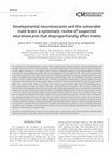 Research paper thumbnail of Developmental neurotoxicants and the vulnerable male brain: a systematic review of suspected neurotoxicants that disproportionally affect males