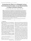 Research paper thumbnail of Evaluating the Effect of a Delegated versus Centralized Control Style on the Maintainability of Object-Oriented Software