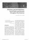 Research paper thumbnail of Blackness and Anti-Blackness: Social Death and Ancestry throughout the Americas