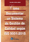 Research paper thumbnail of CÓMO DOCUMENTAR UN SISTEMA DE GESTIÓN DE CALIDAD SEGÚN ISO 9001:2015