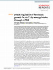 Research paper thumbnail of Direct regulation of fibroblast growth factor 23 by energy intake through mTOR