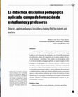 Research paper thumbnail of La didáctica, disciplina pedagógica aplicada: campo de formación de estudiantes y profesores