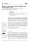 Research paper thumbnail of Assessment of Barriers to Wind Energy Development Using Analytic Hierarchy Process