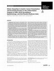 Research paper thumbnail of Ethnic Disparities in Gastric Cancer Presentation and Screening Practice in the United States: Analysis of 1997–2010 Surveillance, Epidemiology, and End Results-Medicare Data