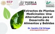 Research paper thumbnail of Extractos de Plantas Medicinales: Una Alternativa para el Desarrollo de Alimentos y Bebidas