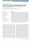 Research paper thumbnail of A study of the association of childhood asthma with HLA alleles in the population of Siliguri, West Bengal, India