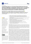 Research paper thumbnail of A Systematic Review to Evaluate Patient-Reported Outcome Measures (PROMs) for Metastatic Prostate Cancer According to the COnsensus-Based Standard for the Selection of Health Measurement INstruments (COSMIN) Methodology