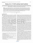 Research paper thumbnail of Study of a 1.5 kW vertical wind turbine