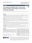 Research paper thumbnail of The capacity-building role of community liaison workers with refugee communities in Victoria, Australia