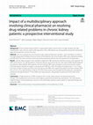 Research paper thumbnail of Impact of a multidisciplinary approach involving clinical pharmacist on resolving drug related problems in chronic kidney patients: a prospective interventional study