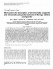 Research paper thumbnail of Mechanisms for biosorption of chromium(III), copper(II) and mercury(II) using water extracts of Moringa oleifera seed powder