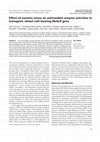 Research paper thumbnail of Effect of osmotic stress on antioxidant enzyme activities in transgenic wheat calli bearing MsALR gene