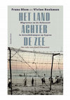 Research paper thumbnail of Het land achter de zee. Holocaustoverlevenden als illegale migranten in detentiekampen op Cyprus