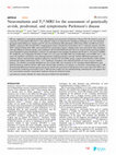 Research paper thumbnail of Neuromelanin and T2*-MRI for the assessment of genetically at-risk, prodromal, and symptomatic Parkinson’s disease