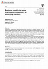 Research paper thumbnail of Business models to serve low-income consumers in emerging markets