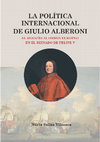 Research paper thumbnail of La política internacional de Giulio Alberoni: El desafío al orden europeo en el reinado de Felipe V (Valencia, Albatros, 2024)