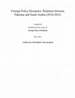 Research paper thumbnail of Foreign Policy Dynamics: Relations between Pakistan and Saudi Arabia (2018-2023) Assignment