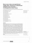 Research paper thumbnail of Body mass index and gestational weight gain: relevance in gestational diabetes and outcomes - A retrospective cohort study