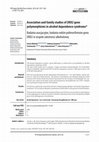 Research paper thumbnail of Association and family studies of DRD2 gene polymorphisms in alcohol dependence syndrome