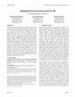 Research paper thumbnail of Shaping Pro-Social Interaction in VR