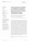 Research paper thumbnail of Improved predictive modelling of coralligenous formations in the Greek Seas incorporating large-scale, presence–absence, hydroacoustic data and oceanographic variables