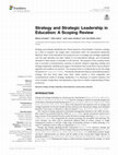 Research paper thumbnail of Strategy and Strategic Leadership in Education: A Scoping Review