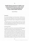 Research paper thumbnail of Health literacy practices of adults in an avatar-based immersive social virtual world: A sociocultural perspective of new media health literacies