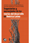 Research paper thumbnail of Trayectorias y encrucijadas de las teorías del desarrollo en América Latina