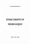 Research paper thumbnail of ETHNIC IDENTITY OF  NIZAMI GANJAVI