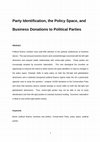 Research paper thumbnail of Party Identification, the Policy Space and Business Donations to Political Parties