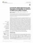 Research paper thumbnail of A Computer-Aided Approach for the Discovery of D-Peptides as Inhibitors of SARS-CoV-2 Main Protease