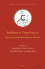 Research paper thumbnail of Lewis Doney, Carmen Meinert, Henrik H. Sorensen, and Yukiyo Kasai (eds.) 2024 Buddhism in Central Asia III. Impact of Non-Buddhst Influences, Doctrines, Leiden, Boston: Brill.