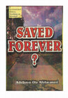 Research paper thumbnail of Saved Forever? A Systematized Biblical Teaching on Salvation