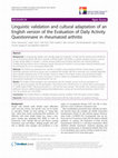 Research paper thumbnail of Linguistic validation and cultural adaptation of an English version of the Evaluation of Daily Activity Questionnaire in rheumatoid arthritis